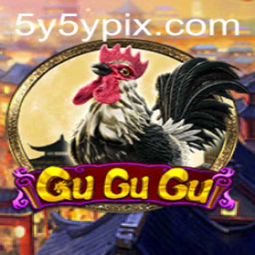 Discover the Magic of GuGuGu: A Unique Gaming Experience with 5Y5Y