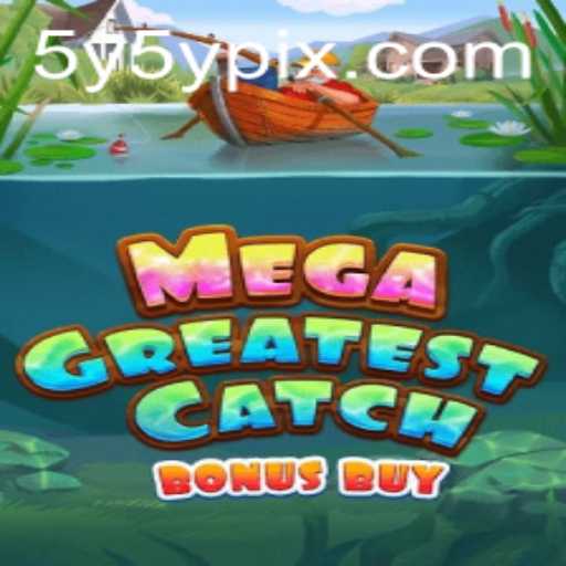 MegaGreatestCatchBonusBuy: Catch the Excitement With a Splash
